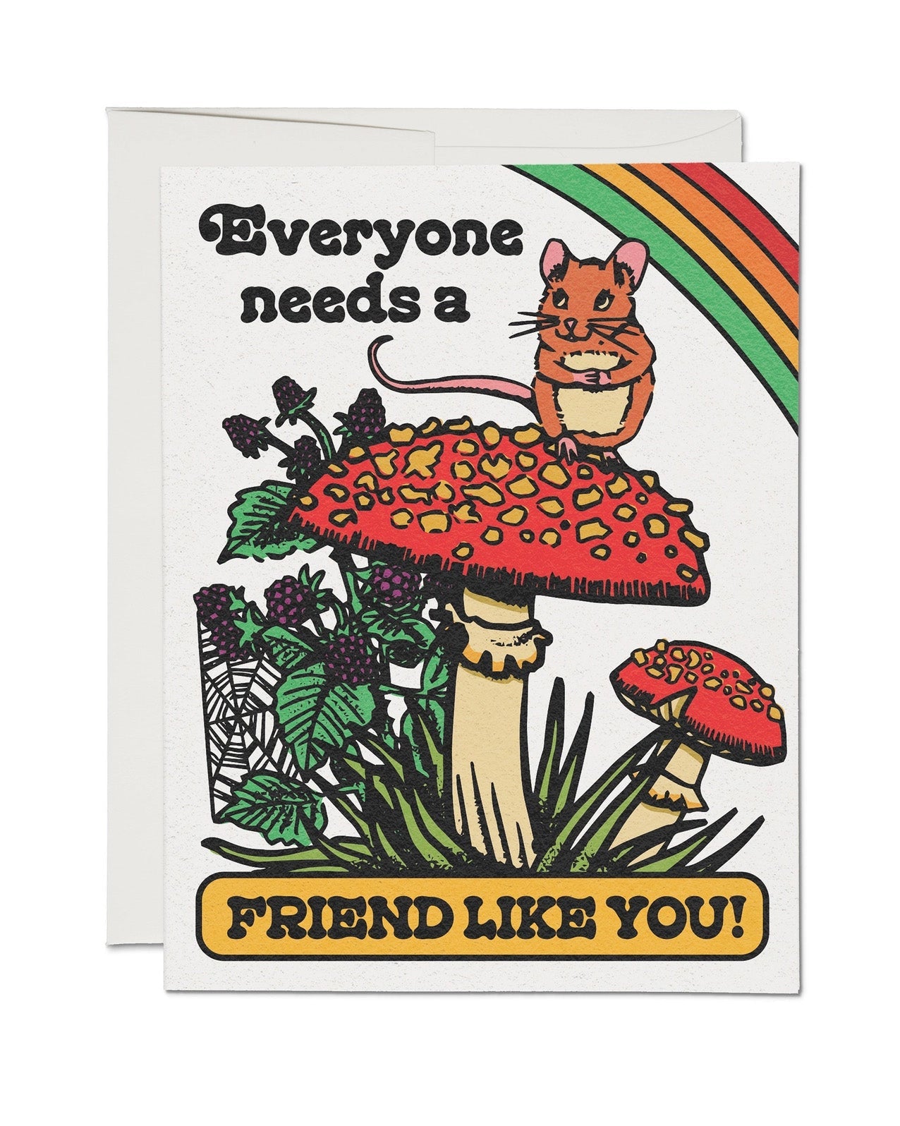 Everyone Needs a Friend Like You Card